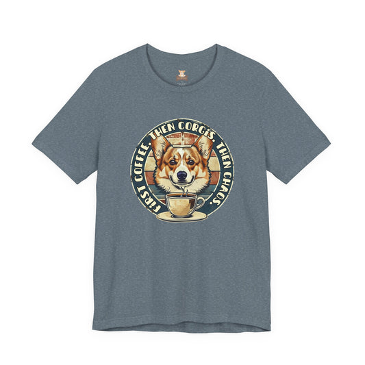 First Coffee. Then Corgis. Then Chaos. — Vintage Corgi T-Shirt