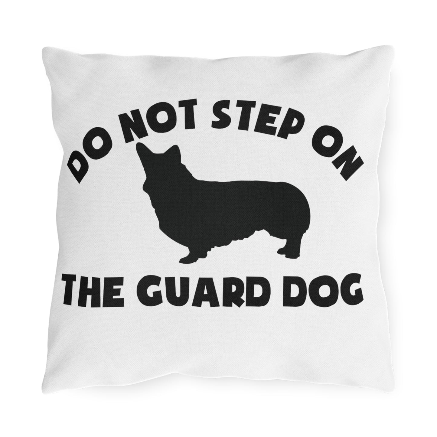 Don't Step On The Corgi Outdoor Pillows