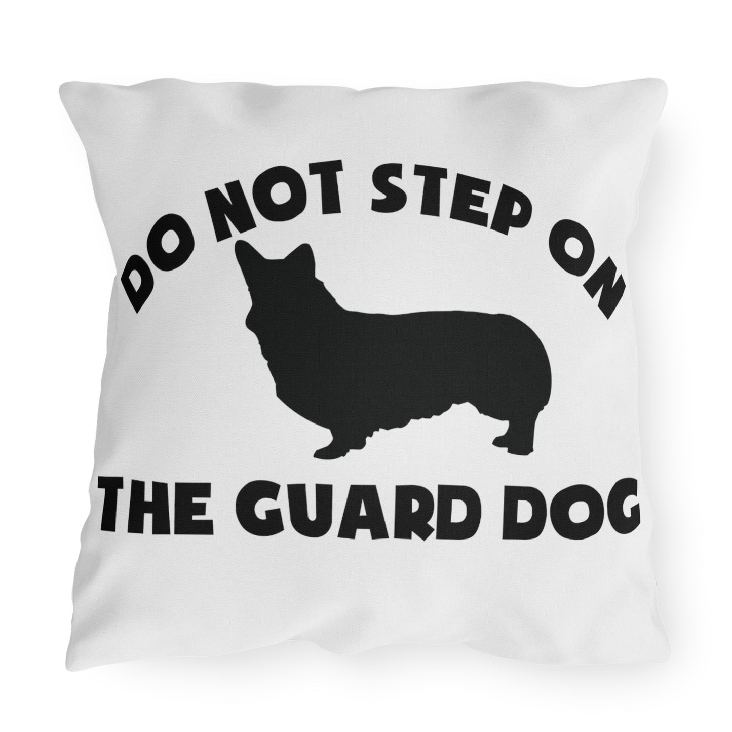 Don't Step On The Corgi Outdoor Pillows