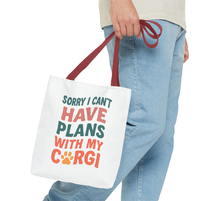 Sorry I Can't Have Plans With My Corgi tote bag