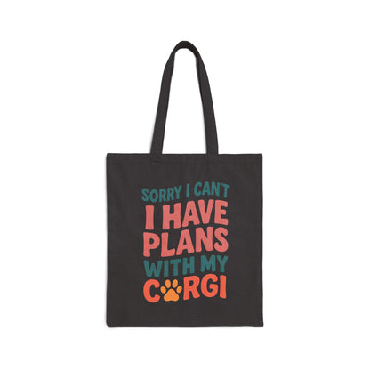 Sorry I Can't I Have Plans With My Corgi Tote Bag | Large Canvas Corgi Tote | Funny Corgi Gift | Dog Mom Bag