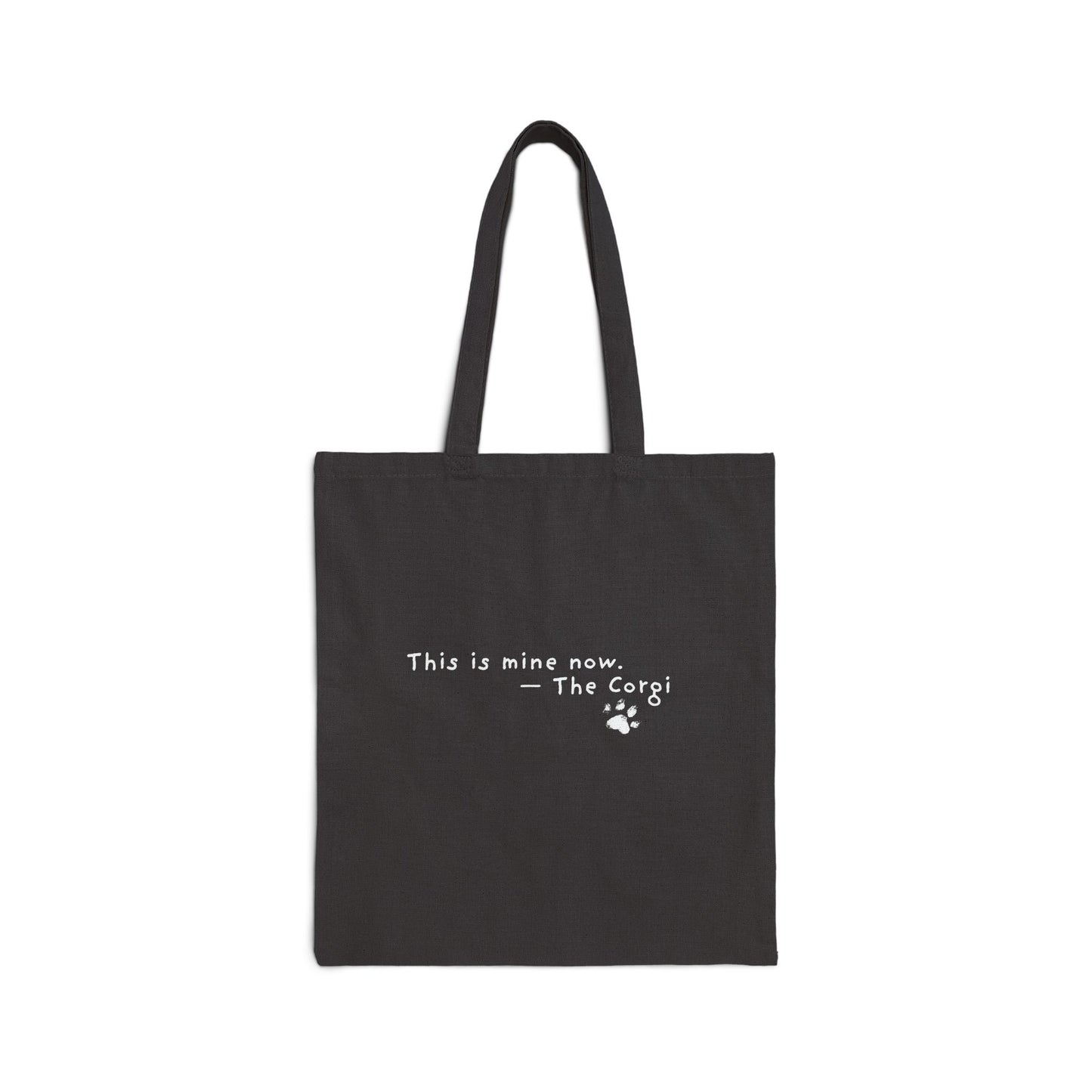 This Is Mine Now Corgi Tote Bag