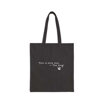 This Is Mine Now Corgi Tote Bag